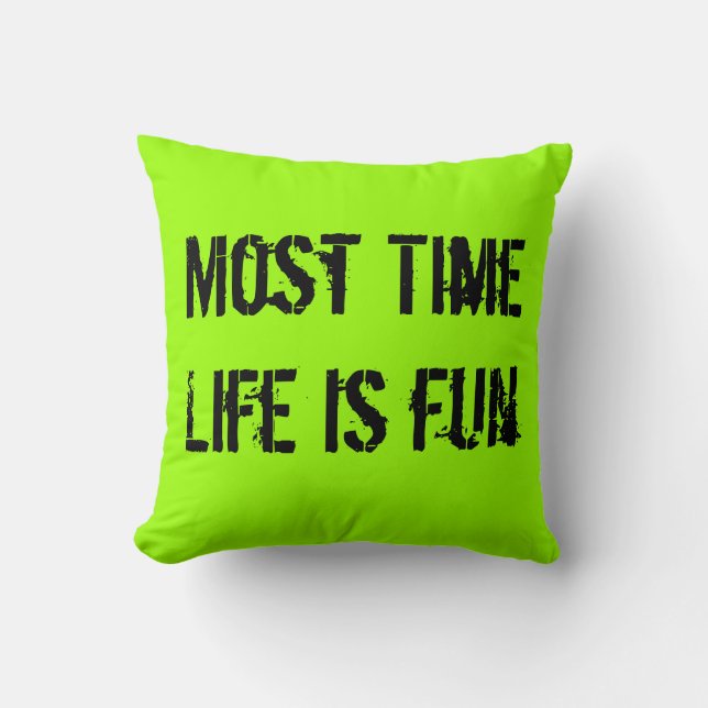 Pilow. Most Time Throw Pillow (Front)