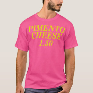 Pimento Cheese 150 T-Shirt