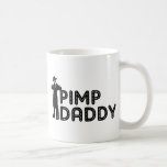 Pimp Daddy Coffee Mug at Zazzle
