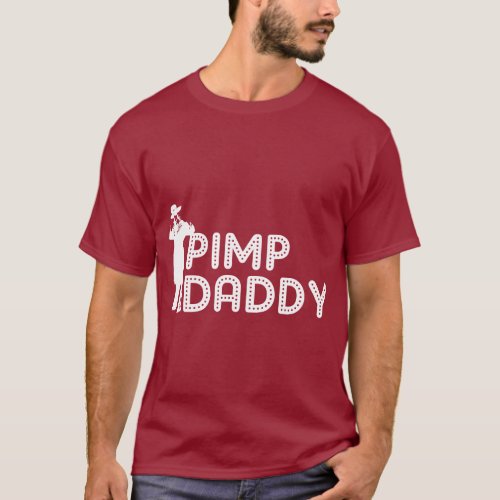 Pimp Daddy T_Shirt