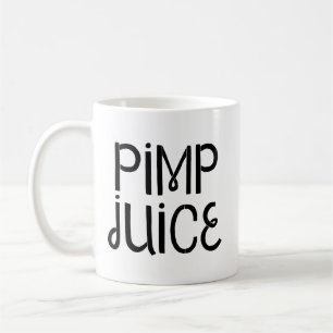 Pimp Juice Funny Humor in Black Text Coffee Mug