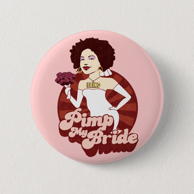 Pimp My Bride Pinback Button (Front)