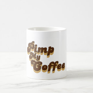 Pimp My Coffee Mug