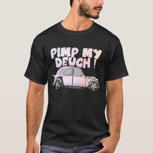 pimp my deuch T_Shirt