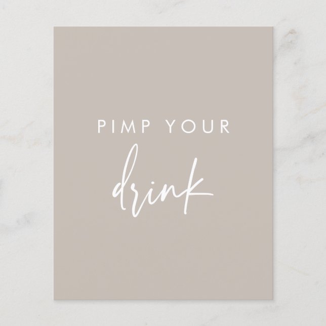 Pimp Your Drink Taupe Script Wedding Bar Sign (Front)