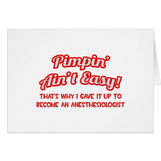 Pimpin' Aint Easy .. Anesthesiologist Cards (Front Horizontal)