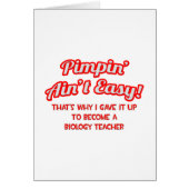 Pimpin' Ain't Easy .. Biology Teacher (Front)