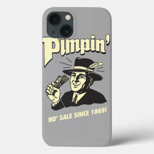 Pimpin Ho Sale iPhone 13 Case