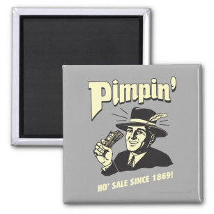 Pimpin': Ho Sale Magnet