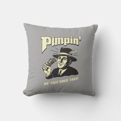 Pimpin Ho Sale Throw Pillow