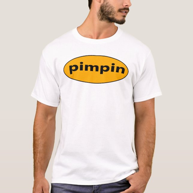 Pimpin T-Shirt (Front)