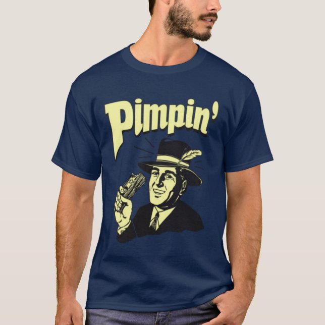 Pimpin' T-Shirt (Front)