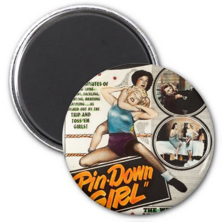 Pin Down Girl Vintage Lady Wrestlers Poster Magnet