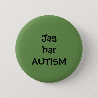 Pin "I have Autism"
