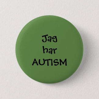Pin "I have Autism"
