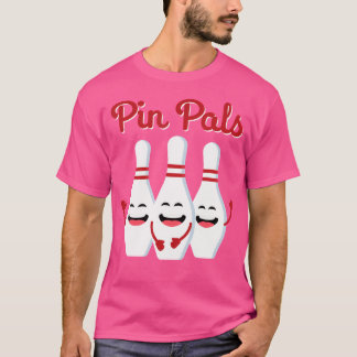 Pin Pals Cute Bowling For And T-Shirt