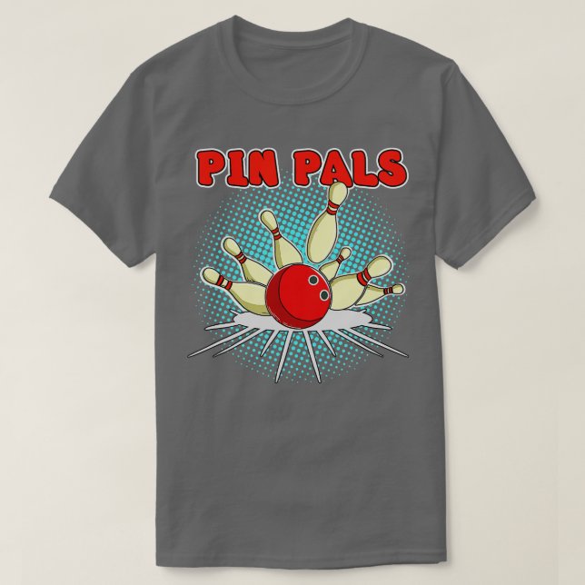 Pin Pals for Bowlers Funny Bowling 1  T-Shirt (Design Front)