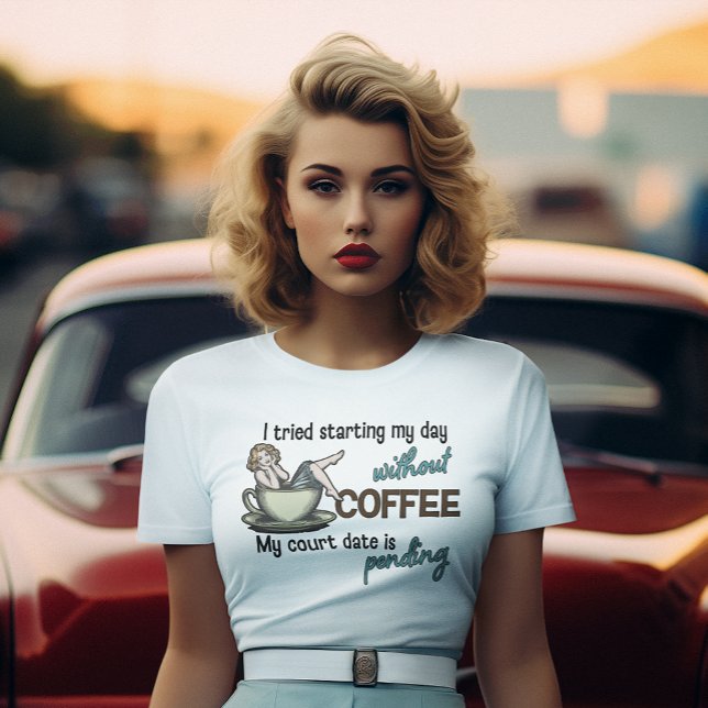 Pin-up Girl Coffee Addict  T-Shirt (Creator Uploaded)