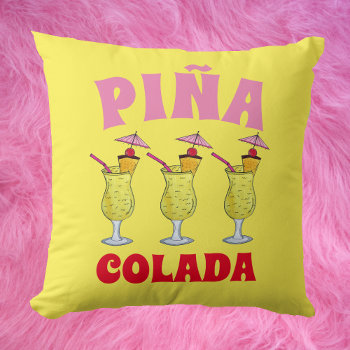 Pina Piña Colada Puerto Rican Pineapple Cocktail Throw Pillow by rebeccaheartsny at Zazzle