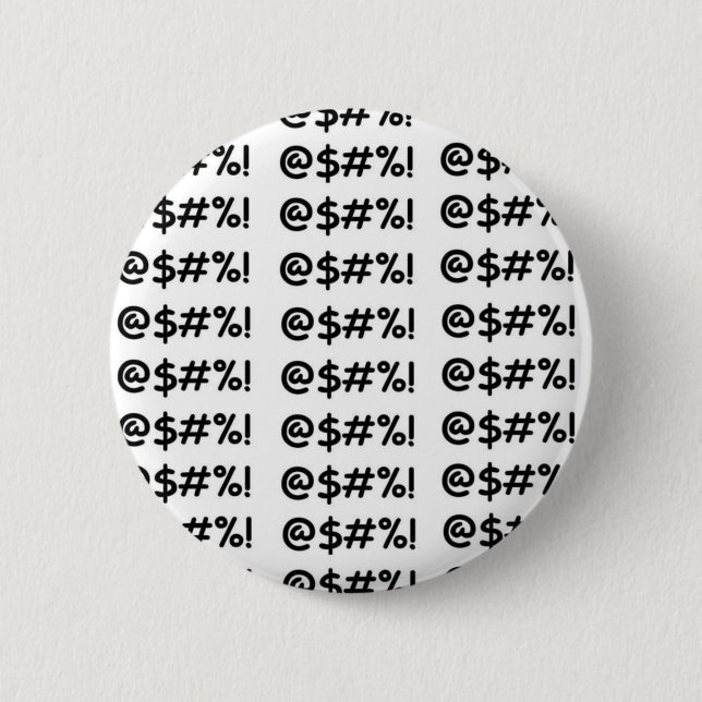 @$#%! PINBACK BUTTON (Front)