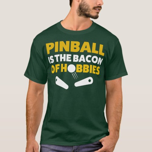 Pinball Bacon of Hobbies Arcade Funny Game Retro T_Shirt