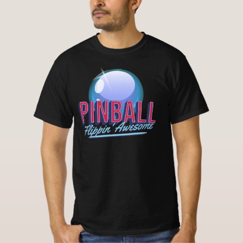 Pinball Flippin Awesome T_Shirt