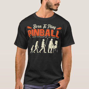 Pinball Game Pinball Player Design T-Shirt