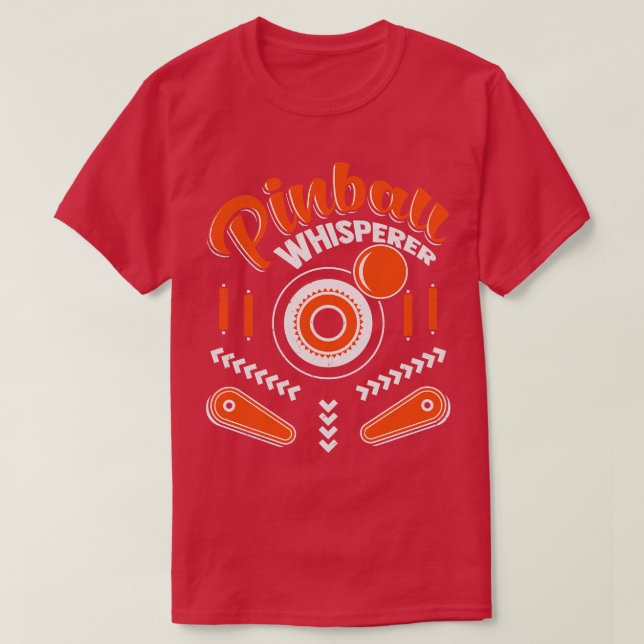 Pinball Whisperer Machine Arcade Game Player Gift T-Shirt (Design Front)