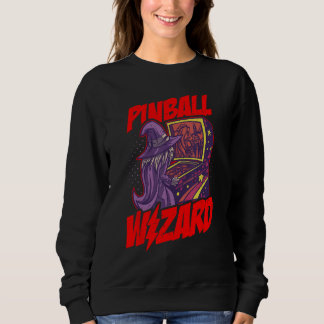 Pinball Wizard For Pinball Lover 1 Sweatshirt