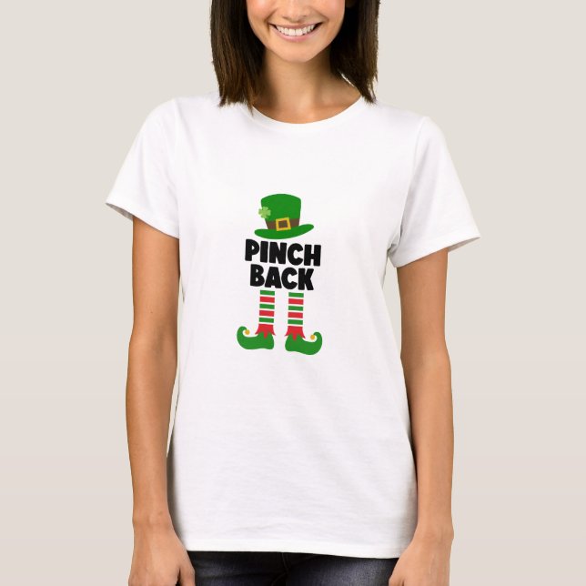 Pinch Back – Funny St. Patrick’s Day T-Shirt (Front)