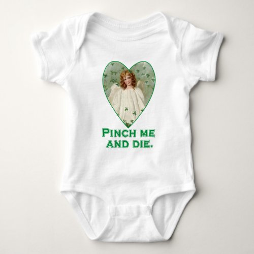 Pinch Me and Die Funny St Patricks Day Design Baby Bodysuit