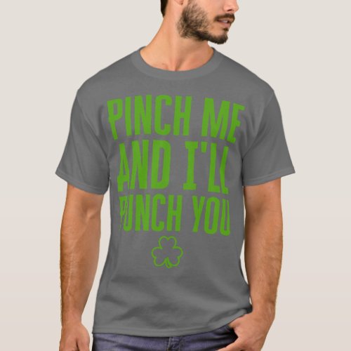 Pinch Me And Ill Punch You T_Shirt