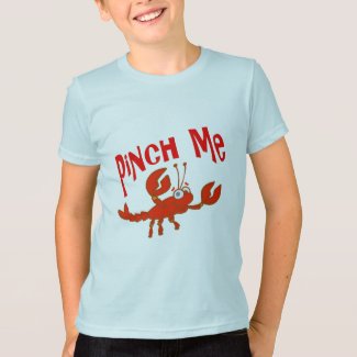 Pinch Me Crawfish T-Shirt
