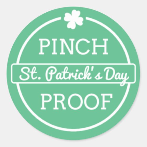 Pinch Proof St Patricks Day Classic Round Sticker