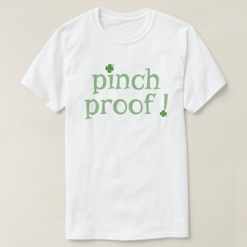 Pinch Proof St Patricks Day T_Shirt