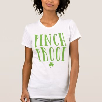 Pinch Proof T-shirt by PinkMoonDesigns at Zazzle