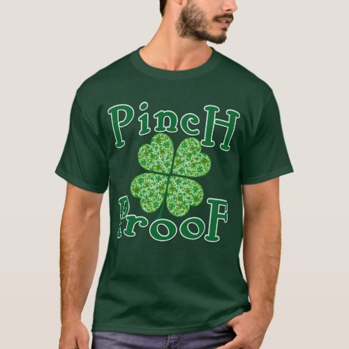 PINCH PROOF with Shamrocks Irish T_shirt