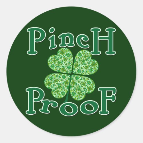 PINCH PROOF with Shamrocks Irish T_shirt Classic Round Sticker