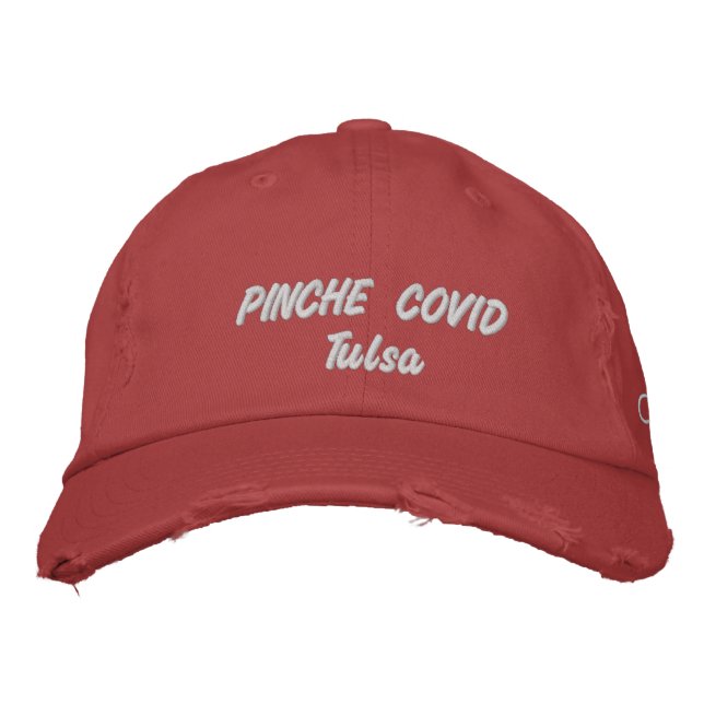 PINCHE COVID tulsa Oklahoma Embroidered Baseball Cap (Front)