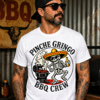 Pinche Gringo BBQ Crew Funny BBQ Lover Mexican T-Shirt