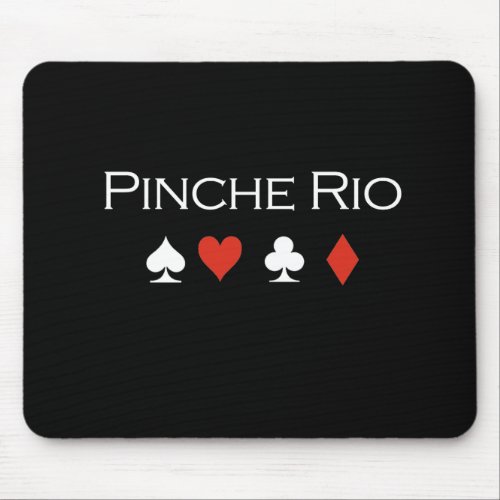 Pinche Rio T_shirt white Mouse Pad