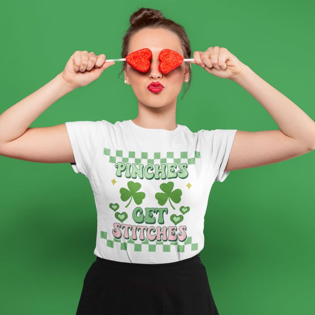 Pinches Get Stitches Funny St. Patrick's Day T-Shirt (Creator Uploaded)