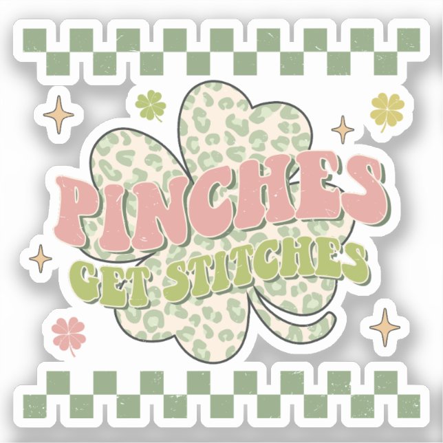 Pinches Get Stitches Sticker (Front)