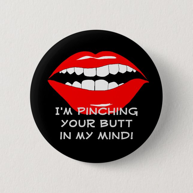 Pinching You In My Mind Smarmy Button (Front)