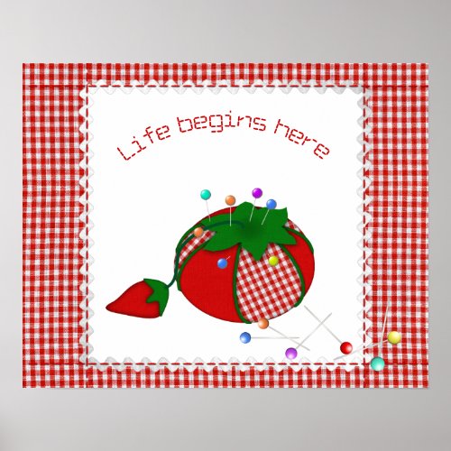 Pincushion Says Sewing Is Where Life Begins Poster