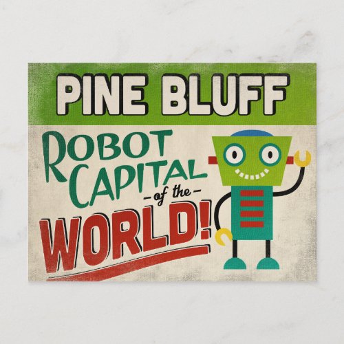 Pine Bluff Arkansas Robot _ Funny Vintage Postcard