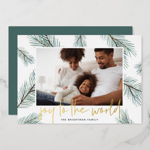 Pine Boughs  Joy to the World Photo Foil Holiday Card