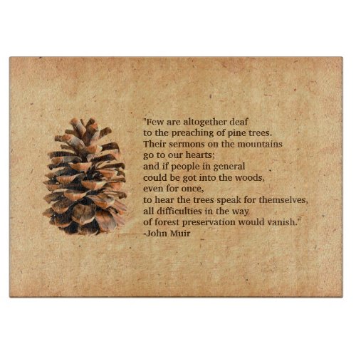 Pine Cone And John Muir Quote Cutting Board