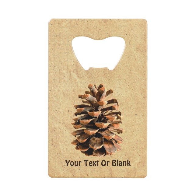 Pine Cone Credit Card Bottle Opener (Front)