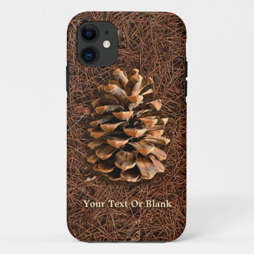 Pine Cone On Fallen Needles iPhone 11 Case